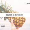 Sounds Of Movement Ep 10 - Vegaz #SOM10