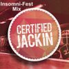 ILL PHIL PRESENTS - THE CERTIFIED JACKIN vs INSOMNI-FEST MIXTAPE