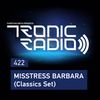 Tronic Podcast 422 with Misstress Barbara (Classics Set)