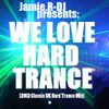 Jamie.R-DJ Presents - ''WE LOVE HARD TRANCE'' [2012 Classic UK Hard Trance Mix] 