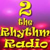 2 the Rhythm Radio Episode 65