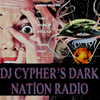 DJ cypher's Dark Nation Radio 10 March 2024