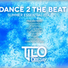 Dj Tilo - Dance 2 The Beat (Summer Essential Mix 2016)