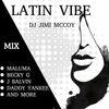 LATIN VIBE 1 DJ JIMI MCCOY - MIX