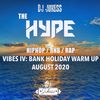 #TheHypeAugust - Vibes IV: Bank Holiday Warm Up Mix - @DJ_Jukess