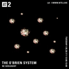 Geologist Presents The O'Brien System - 30th May 2017