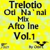 Trelotio Oti Na`nai Mix Afto Ine Vol.1 By Otio 2021
