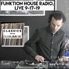Episode 7 Classics With DJ Rumor: Funktion House Radio, Live 9-17-19