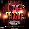 LOVE IN REGGAE #5(2017 LOVERS EDITION)(AUDIO PART) - STAMINATOR