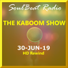 The Kaboom Show - 30-Jun-19