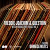 Freddie Joachim & Question - Mellow Orange Vinyl Podcast Vol. 4 w/ special guest Ohmega Watts