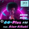 80+Plus #28 radio show feat. Alon Alkobi (27.6.20) Retro music 80'S-90'S & more!
