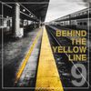 BEHIND THE YELLOW LINE #9