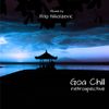 Filip Nikolaevic - Goa Chill Retrospective [Mix 1]
