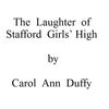 The Laughter of Stafford Girls' High by Carol Ann Duffy, starring Joanna Lumley (BBC Radio 4)