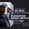 Guest Mix by DJ Mizz (South Africa) - Elevation Mix Show Monday June 3rd, 2019