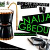 DJ Dee Money Presents Naija Gbedu Reloaded Volume 1
