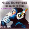 The World Returns....Live Set ( Melodic Techno// House Mix ) 25-05-2020