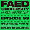 FAED University Episode 99 - 03.04.20