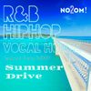 Summer Drive - R&B,HIP HOP,Vocal House Special Party MIX!!! DJ no2om!