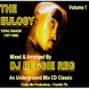 The Eulogy Volume 1 (A Tribute To Tupac) The Underground Mix Tape Classic