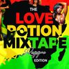 The Love Potion Mixtape [Reggae Edition]