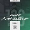 VOYAGE FUNKTASTIQUE - Show #136 (Hosted by Walla P)