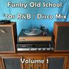 Funky Old School '70s R&B / Disco Mix v1 (DJs of Excellence Time Machine)