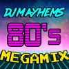DJ MAYHEMs 80's MEGAMIX