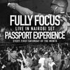 Fully Focus Live @ Passport Experience NBO | Every First Sat | July 2019