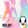 Mini mix 182 all my love