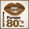 Forever 80 - Vol 1 (2018 Mixed by Dj GFK)