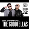 Club Killers Radio #352 - The Goodfellas
