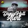 DJ B-Town - Dancehall Alert 2017 (VOL 1)