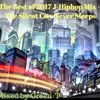 The Best of 2017 日本語ラップMix - The Silent City Never Sleeps