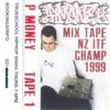 P MONEY Tape 1 - NZ ITF CHAMP 1999 Mixtape