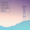 Rooftop Sessions Vol. 5: DOWNTEMPO, CHILL, FUTURE SOUL, NU DISCO, AFROBEATS, DEEP HOUSE, BAILE, CLUB