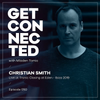 Get Connected 050 Live at Tronic Closing at Eden - Ibiza 2019 (guest Christian Smith) 13.09.2019