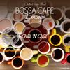 Bossa Cafe Lounge (Chill'N Chill Records) - Mixed by Jose Sierra