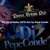 It's my birthday 2019 mix by Pepe Conde