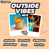 Outside Vibes Mix 2020 Feat Afrobeats, Dancehall, Reggaeton , Soca & Hip Hop