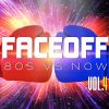 FaceOff_ 80's vs. Now, Vol. 4
