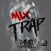 Mix Trap - Dj Rafael Parreño