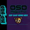 OSO's MINI STREET PARTY HIP HOP MIX 138