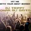 Hit Me With Your Best Bongo (Mixed By DJ Tr!ppy And Edited By Omar Ali Sayed)