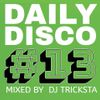 DJ Tricksta - Daily Disco 13