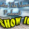 Exotic Tiki Island Podcast Show with your host Tiki Brian - Show 16