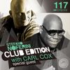 Club Edition 117 with Carl Cox