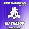 DJ TrAsGo Sesión Remember 90's cantaditas - www.djtrasgo.es