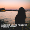 Nothing Lasts Forever | Progressive House Set | DEM Radio Podcast
